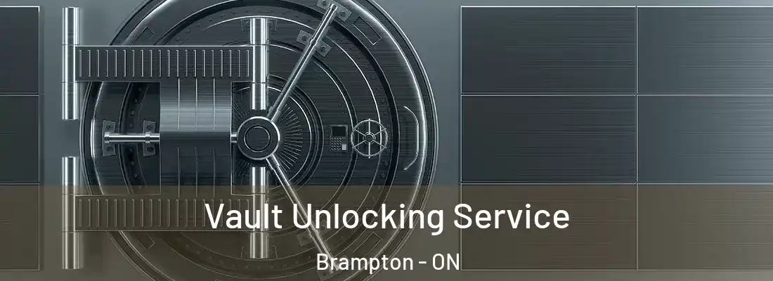 Vault Unlocking Service Brampton - ON